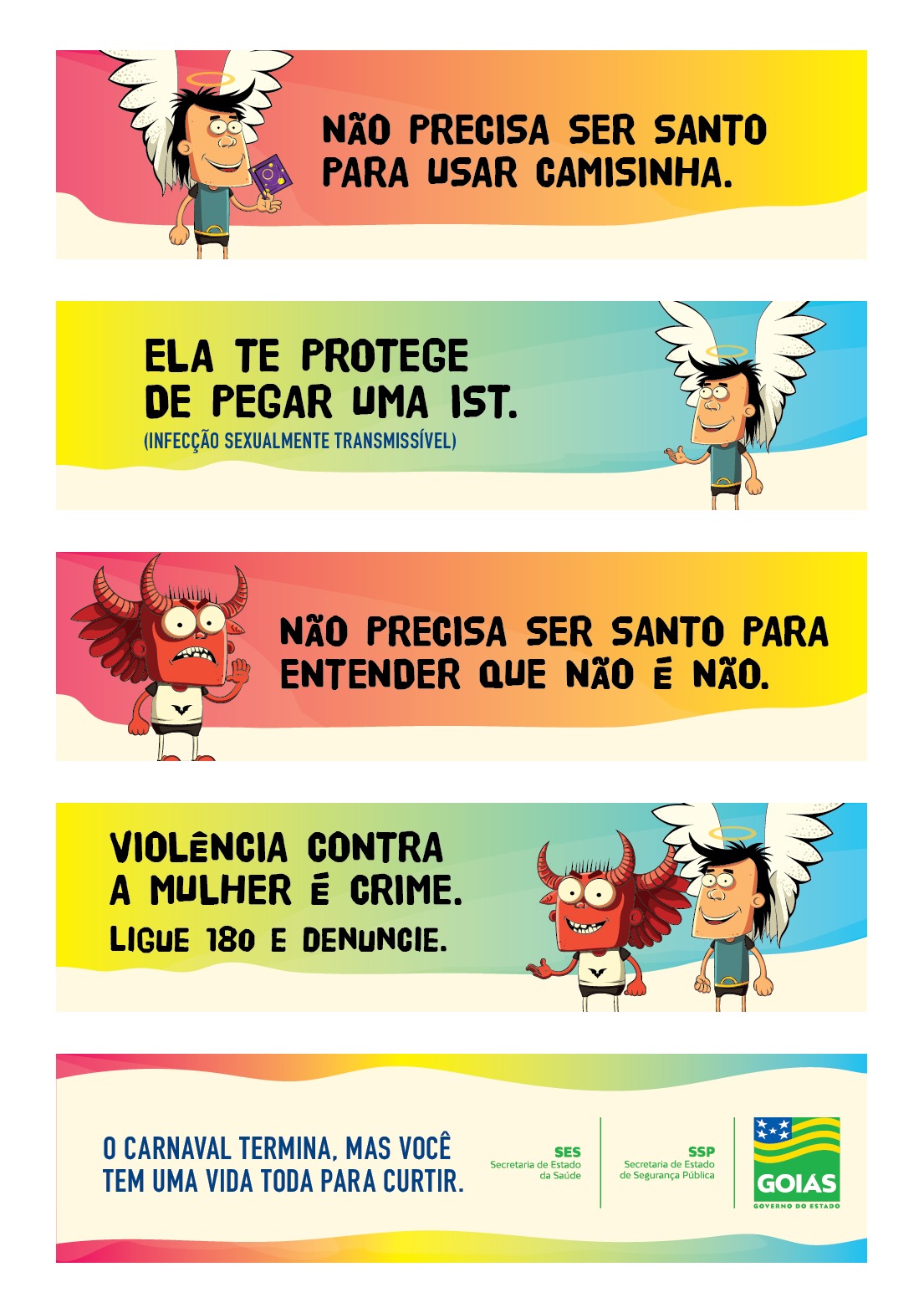 Com linguagem lúdica, campanha do Governo de Goiás no Carnaval envolve o Departamento Estadual de Trânsito de Goiás (Detran) e secretarias de Estado de Saúde, Segurança Pública e Comunicação