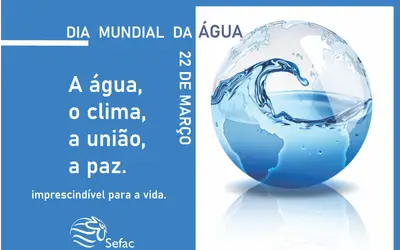 Sefac celebra Dia do Mundial da Água